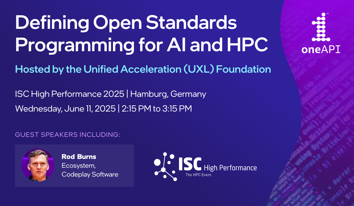 Defining Open Standards Programming for Al and HP Hosted by the Unified Acceleration (UXL) Foundation