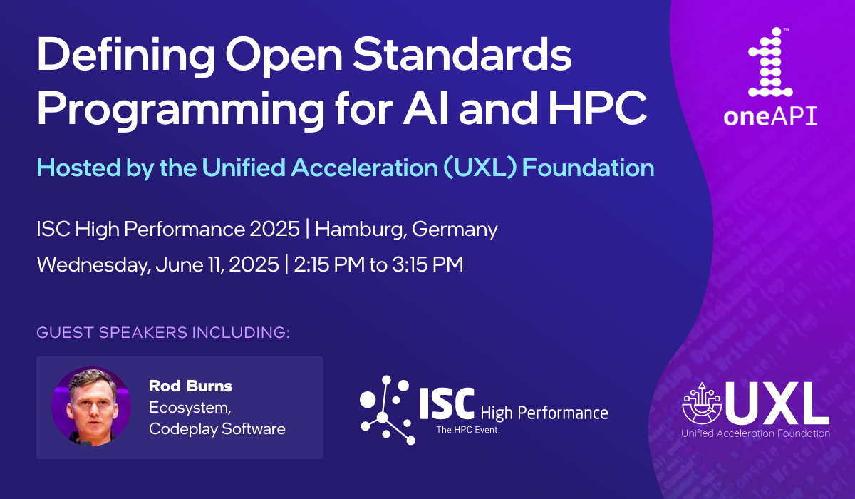 Defining Open Standards Programming for Al and HP Hosted by the Unified Acceleration (UXL) Foundation